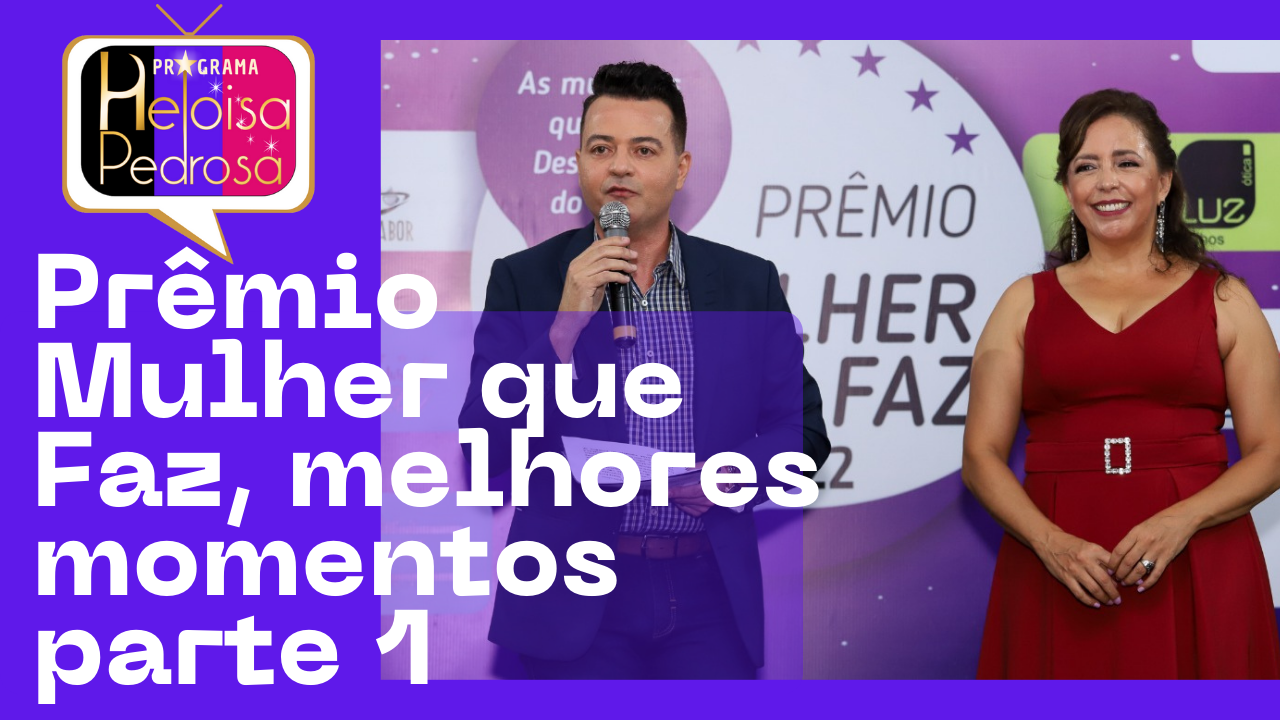 Entrevistas e momentos da premiação Mulher que Faz 2022 parte 1