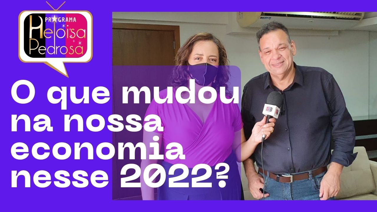 O que mudou na nossa economia nesse 2022?