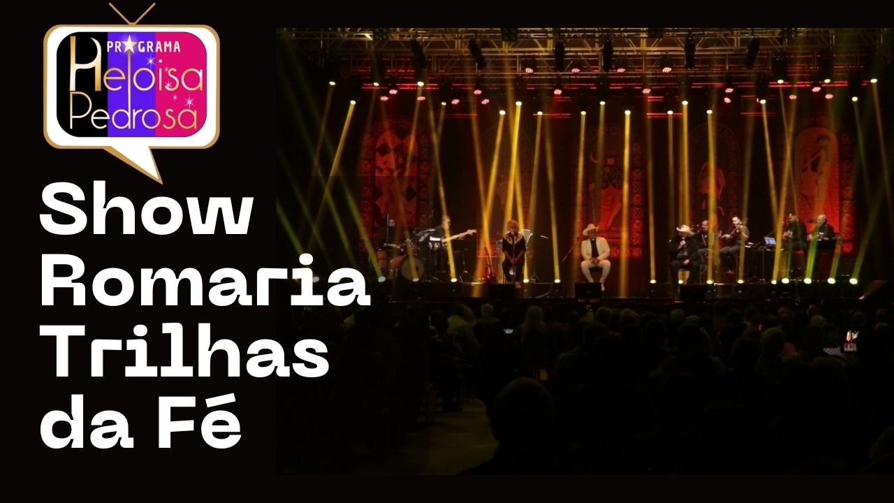 Show Romaria – Trilhas da Fé