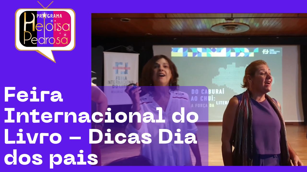 Dica para o dia dos pais, Lançamento da Feira Internacional do Livro