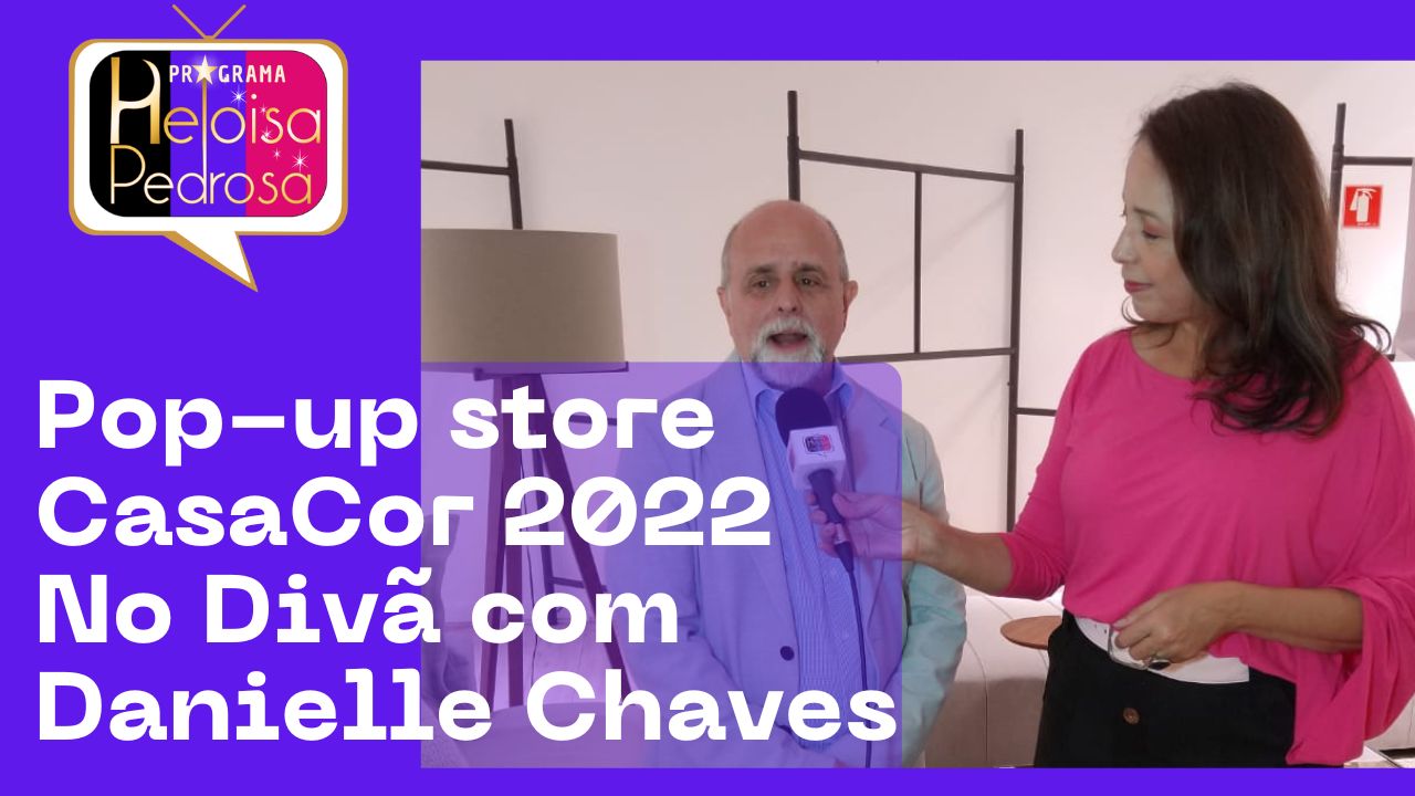 Pop-up store CasaCor 2022; No Divã com Danielle Chaves