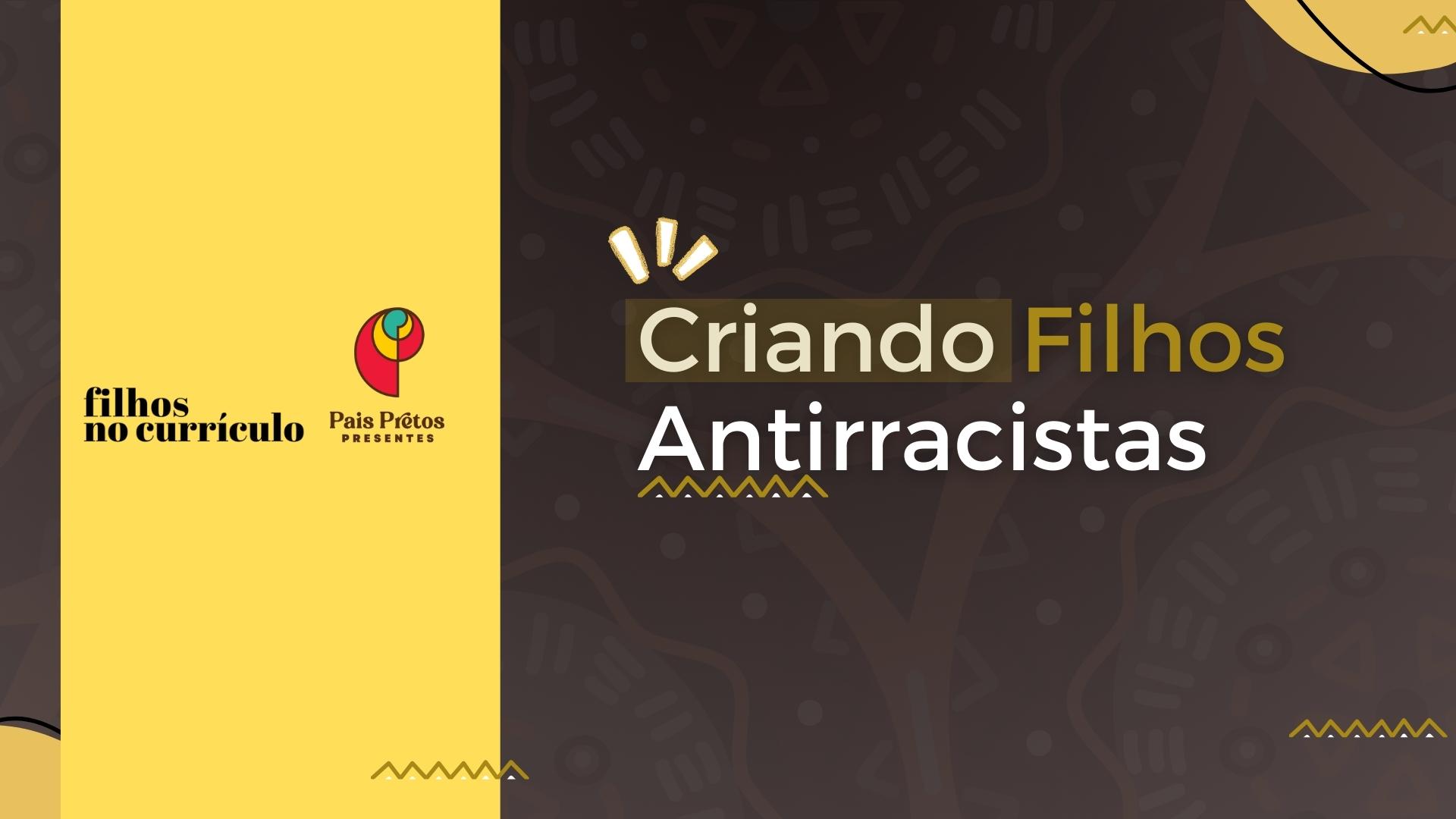 Programa para criação de filhos antirracistas é lançado para organizações brasileiras