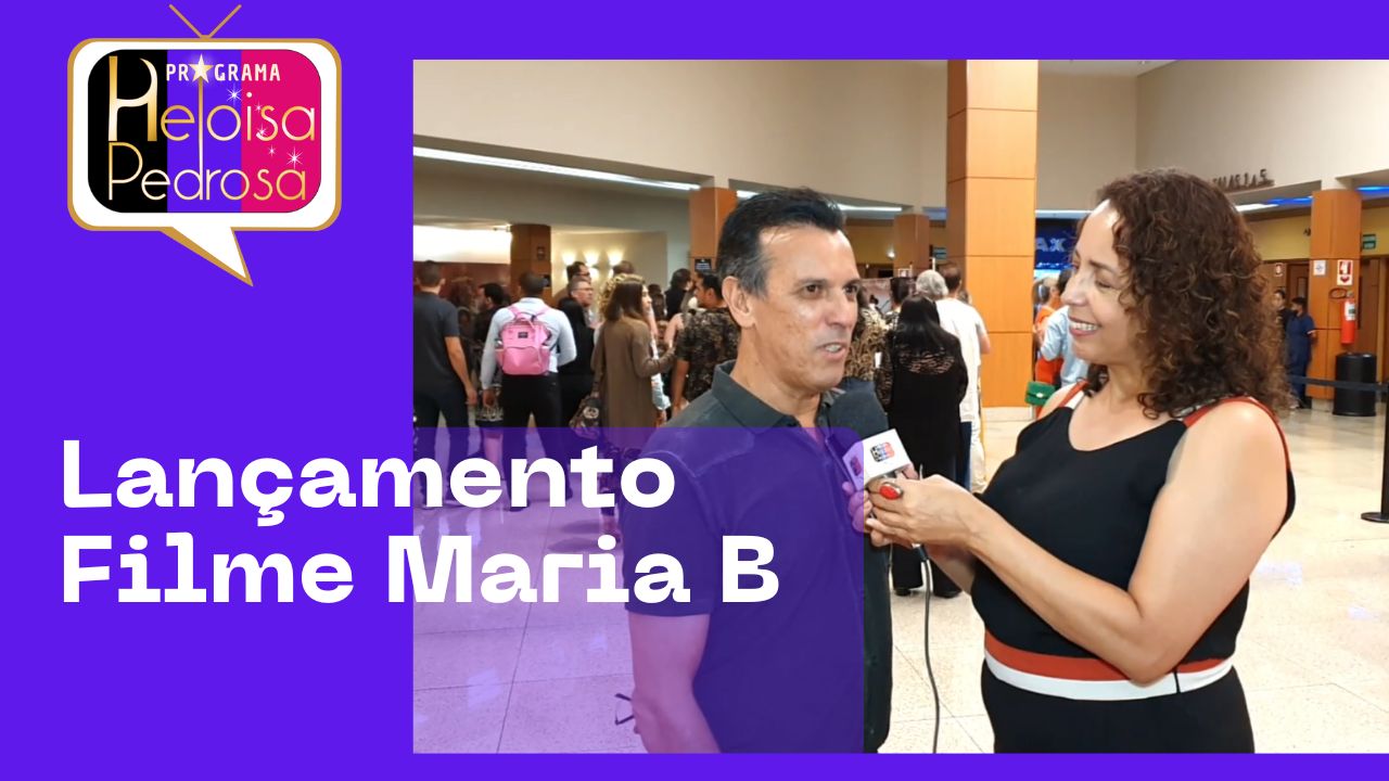 Lançamento filme Maria B