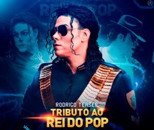27/05 – Rodrigo Teaser – Tributo ao Rei do Pop