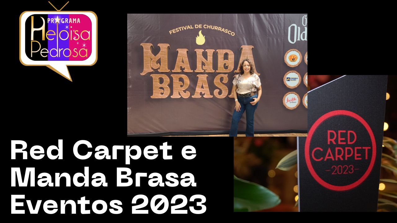 Red Carpet 2023 e Festival Manda Brasa 2023