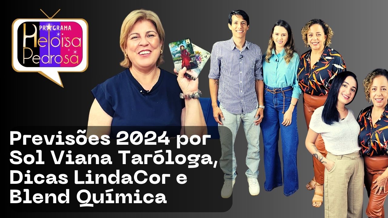 Previsões 2024 por Sol Viana Taróloga, Dicas LindaCor e Blend Química