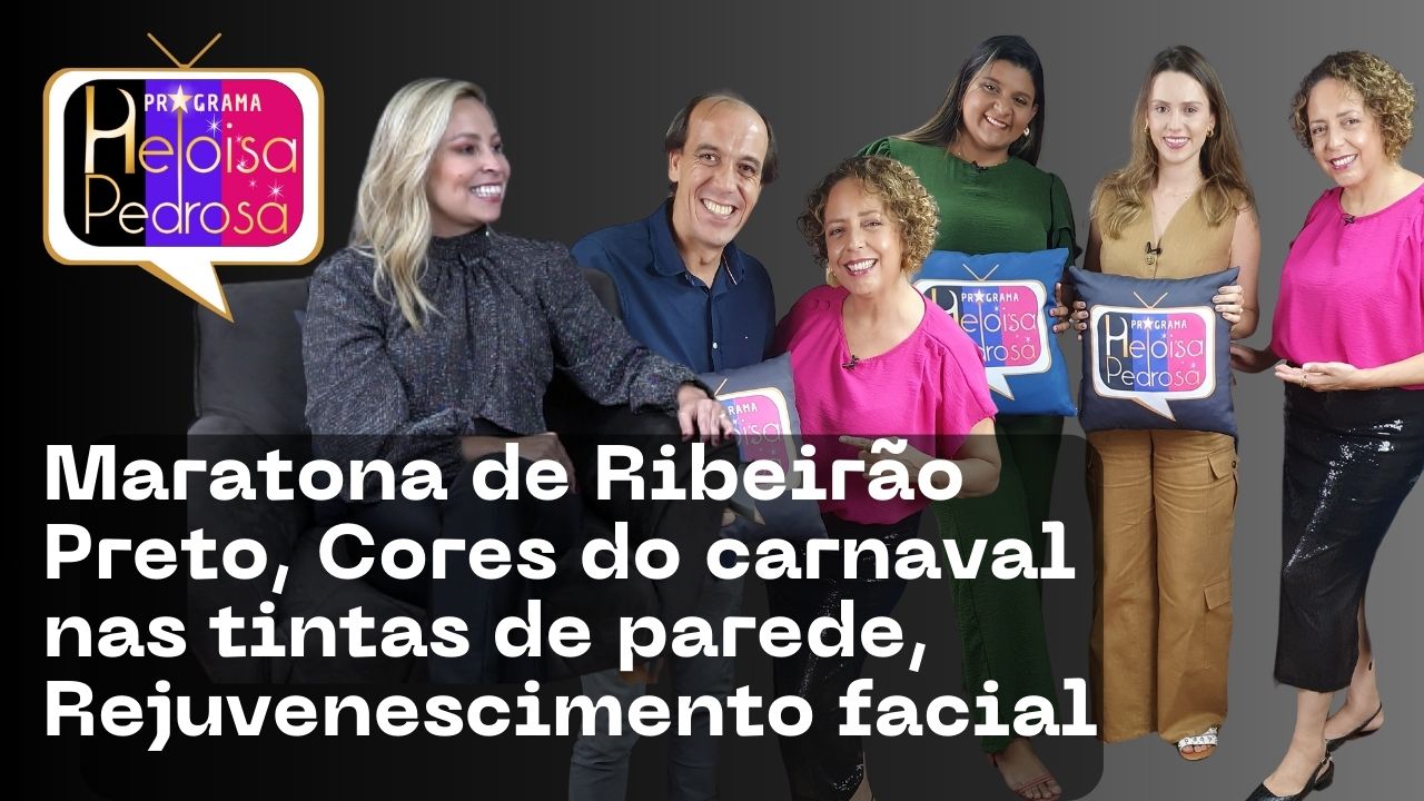 Maratona de Ribeirão Preto, Cores do carnaval nas tintas de parede, Rejuvenescimento facial