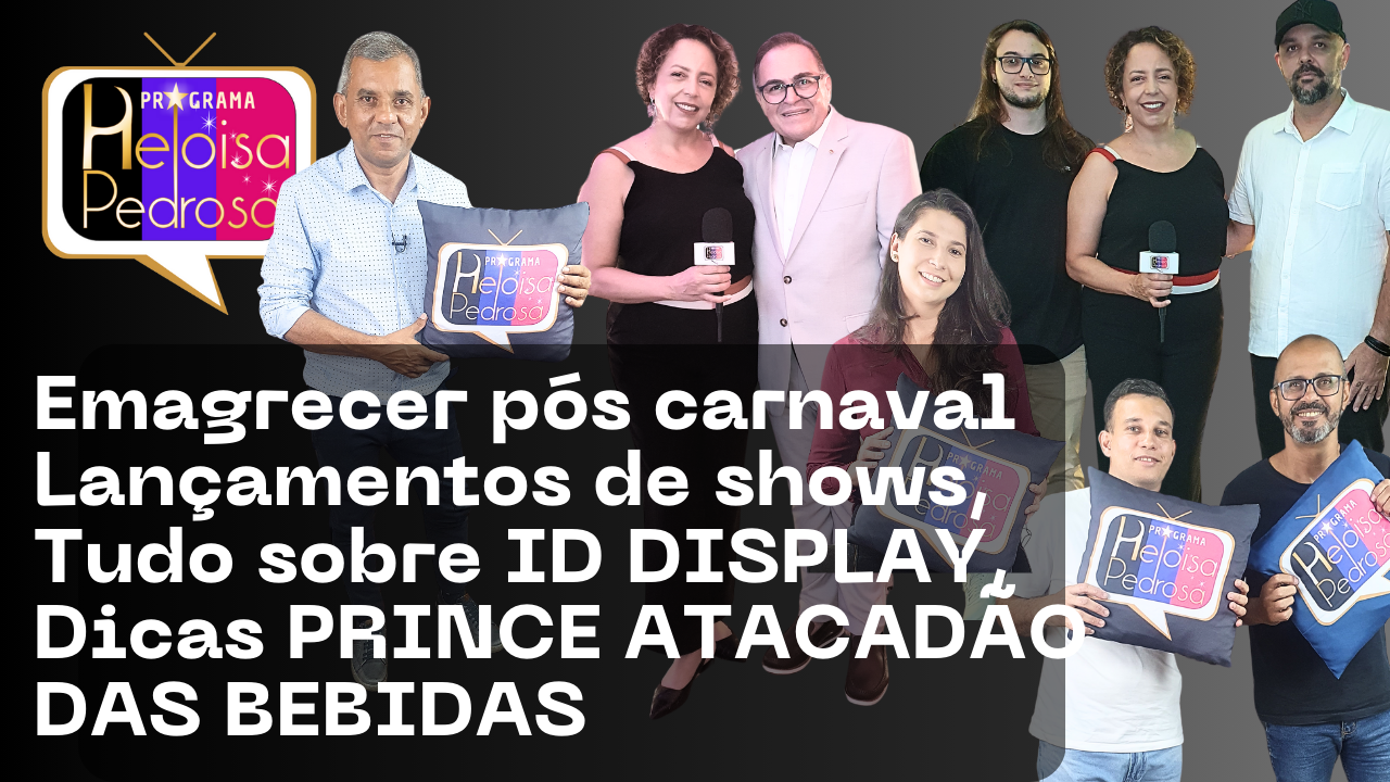 Emagrecer pós carnaval, Tudo sobre ID DISPLAY, Dicas PRINCE ATACADÃO DAS BEBIDAS