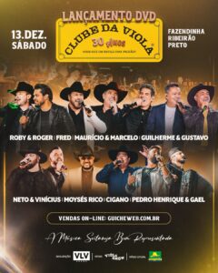 Lançamento do DVD do Clube da Viola reúne grandes nomes do sertanejo em Ribeirão Preto