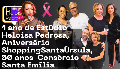 1 ano do Estúdio Heloisa Pedrosa | 50 anos Consórcio Santa Emília e muito mais