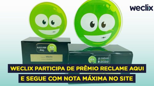 Weclix participa de Prêmio Reclame Aqui e segue com nota máxima no site