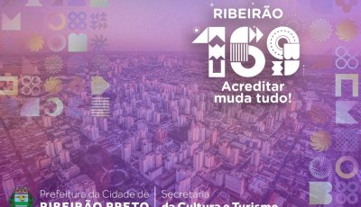 Ribeirão Preto celebra 169 anos com arte, cultura e ocupação dos espaços públicos