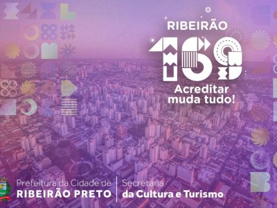 Ribeirão Preto celebra 169 anos com arte, cultura e ocupação dos espaços públicos
