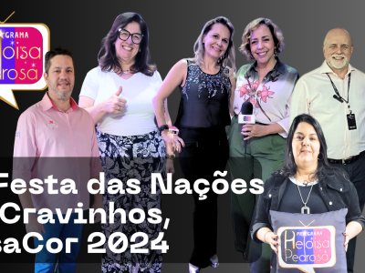 6a Festa da Nações de Cravinhos e muito mais no programa Heloisa Pedrosa