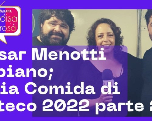 Com a dupla Cesar Menoti e Fabiano e muito mais…