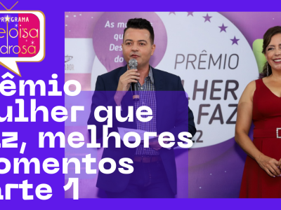 Entrevistas e momentos da premiação Mulher que Faz 2022 parte 1