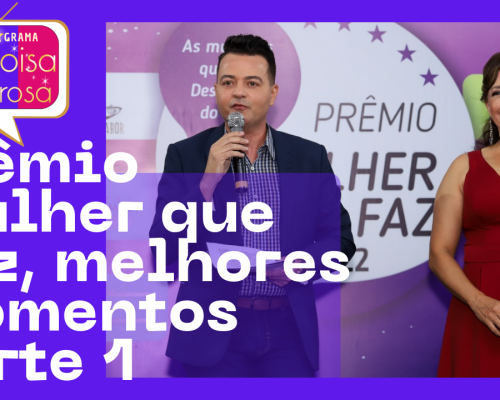 Entrevistas e momentos da premiação Mulher que Faz 2022 parte 1