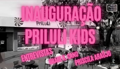 Inauguração loja Priluli kids