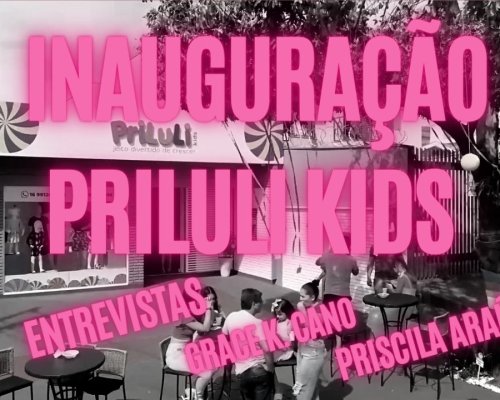 Inauguração loja Priluli kids