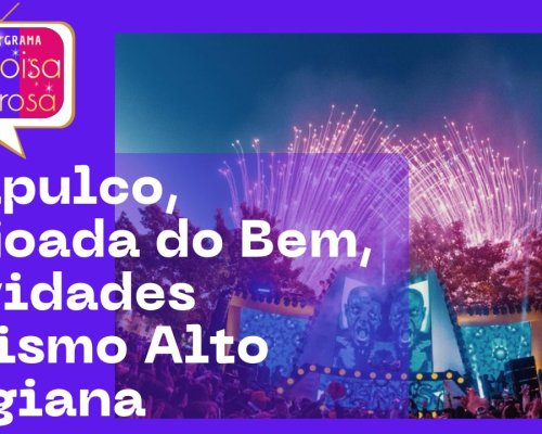 Acapulco, Feijoada do Bem, Novidades Turismo Alto Mogiana