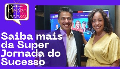 Jorge Galhardo fala sobre a Super Jornada do Sucesso 2022