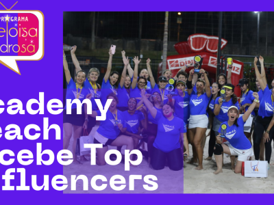 Beach Tennis e Amigo Secreto dos Top Influencers