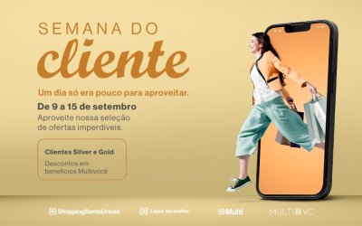 RibeirãoShopping e SantaÚrsula promovem Semana do Cliente no app Multi com ofertas e benefícios extras para clientes MultiVocê