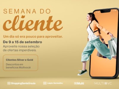RibeirãoShopping e SantaÚrsula promovem Semana do Cliente no app Multi com ofertas e benefícios extras para clientes MultiVocê