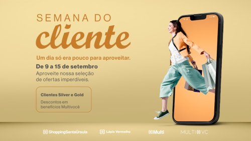 RibeirãoShopping e SantaÚrsula promovem Semana do Cliente no app Multi com ofertas e benefícios extras para clientes MultiVocê