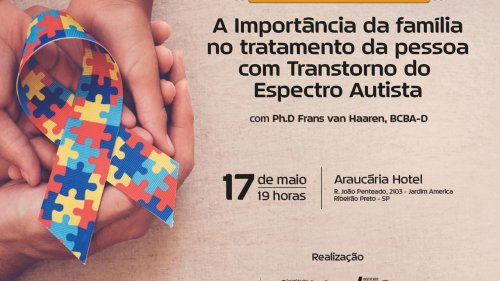 Evento gratuito debate a importância da família no tratamento da pessoa com Transtorno do Espectro Autista (TEA)