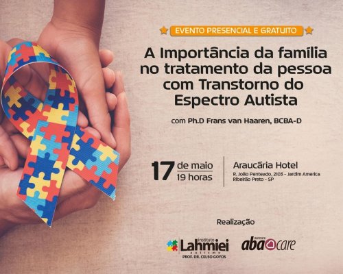 Evento gratuito debate a importância da família no tratamento da pessoa com Transtorno do Espectro Autista (TEA)