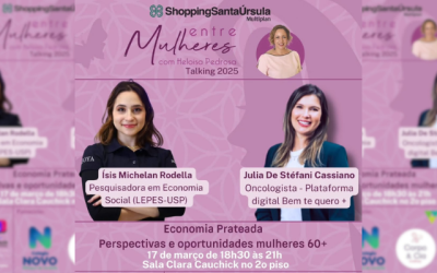  ShoppingSantaÚrsula recebe segundo encontro do projeto “Entre Mulheres” 