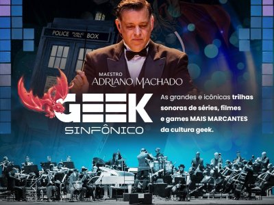 GEEK SINFÔNICO com maestro Adriano Machado: uma viagem musical de Star Wars a Harry Potter em uma noite épica