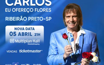 Transferência da data do Show de Roberto Carlos em Ribeirão Preto