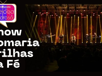 Show Romaria – Trilhas da Fé