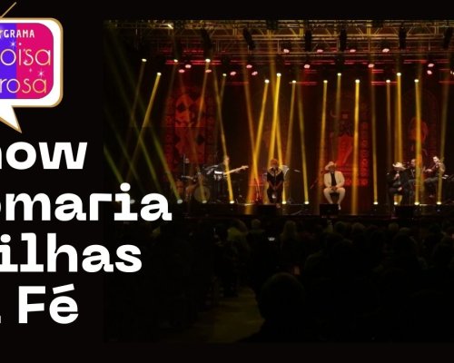 Show Romaria – Trilhas da Fé