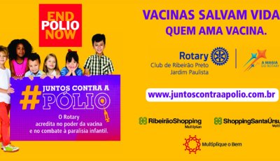 RibeirãoShopping, ShoppingSantaÚrsula e Rotary Club de Ribeirão Preto – Jardim Paulista promovem campanha contra a Poliomielite