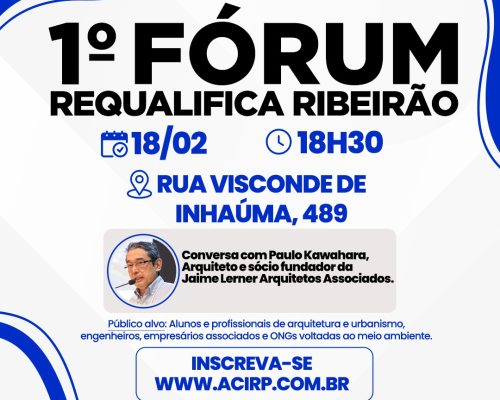 Acirp recebe 1º Fórum Requalifica Ribeirão