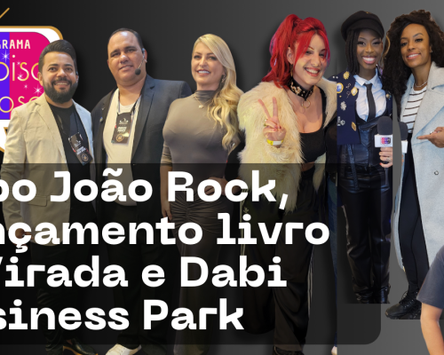 Dabi Business Park, Papo João Rock e lançamento do livro A Virada conectam inovação, cultura e empreendedorismo