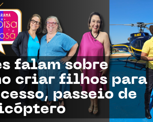 Mães falam sobre como criar filhos para o sucesso e muito mais no programa Heloisa Pedrosa