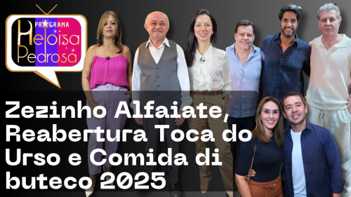 Reabertura da Toca do Urso, Zezinho Alfaiate, petisco premiado e saúde integrativa são destaques