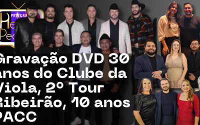 Gravação DVD de 30 anos Clube da Viola, Tour Ribeirão e muito mais