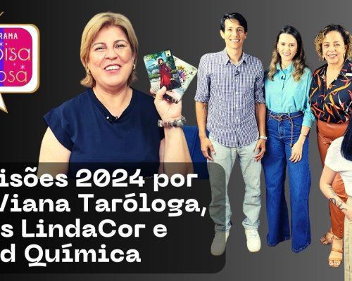 Previsões 2024 por Sol Viana Taróloga, Dicas LindaCor e Blend Química