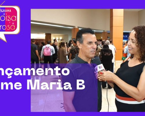 Lançamento filme Maria B