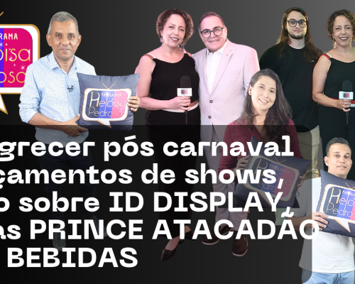 Emagrecer pós carnaval, Tudo sobre ID DISPLAY, Dicas PRINCE ATACADÃO DAS BEBIDAS