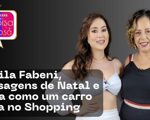 Camila Fabeni, Mensagens de Natal e saiba como um carro entra no Shopping