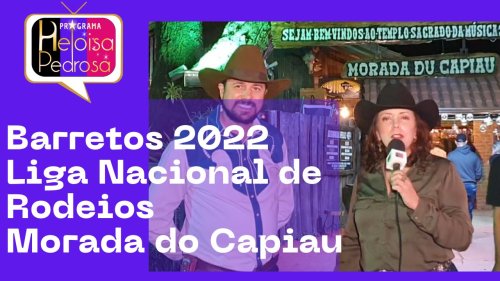 Barretos 2022, Liga Nacional de Rodeios, Morada do Capiau