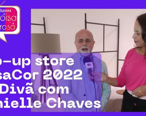 Pop-up store CasaCor 2022; No Divã com Danielle Chaves