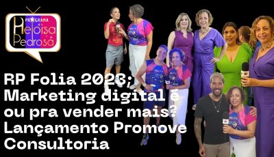 RP Folia 2023 e muitas novidades