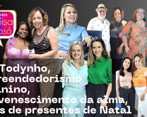 Jojo Todynho, Empreendedorismo Feminino, Rejuvenescimento da alma, Dicas de presentes de Natal